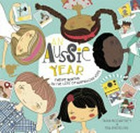 An Aussie year : twelve months in the life of Australian kids /