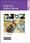 Drug law reform debate / edited by Justin Healey.