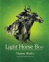 Light horse boy / by Dianne Wolfer ; illustrated by Brian Simmonds.