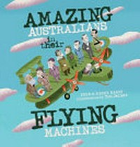 Amazing Australians in their flying machines / by Prue and Kerry Mason.