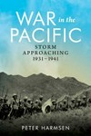 War in the Pacific : storm approaching 1931-1941 / by Peter Harmsen.
