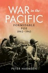 War in the Pacific : formidable foe - 1942-1943 / by Peter Harmsen.