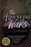 The asparagus wars / by Carol Major.