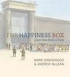 The happiness box : a wartime book of hope / by Mark Greenwood & Andrew McLean.