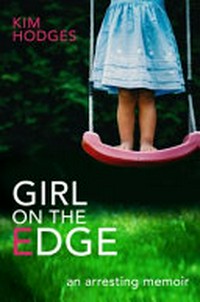 Girl on the Edge / Kim Hodges.