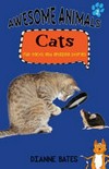 Cats : fun facts and amazing stories / by Dianne Bates.