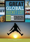 The great global bucket list : one-of-a-kind travel experiences / by Robin Esrock.