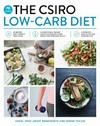 The CSIRO low-carb diet / by associate professor Grant Brinkworth and Pennie Taylor ; photography by Jeremy Simons.