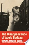 The disappearance of Adèle Bedeau by Raymond Brunet / translated and with an afterword by Graeme Macrae Burnet.
