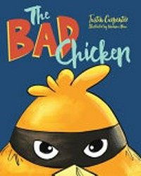 The bad chicken / by Justin Carpenter