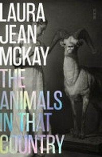 The animals in that country / by Laura Jean Mckay.