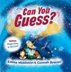 Can you guess? / by Emma Middleton & Connah Brecon.