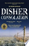 Consolation: Paul hirschhausen series, book 3. Garry Disher.