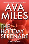 The holiday serenade: Dare Valley Series, Book 4. Ava Miles.