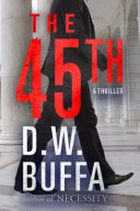 The 45th / by D.W. Buffa.