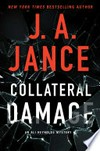 Collateral damage / by J. A. Jance.