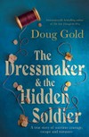 The dressmaker & the hidden soldier / by Doug Gold.