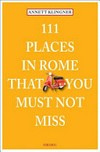 111 places in Rome that you must not miss / by Annett Klingner.