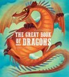 The great book of dragons / by Federica Magrin.