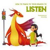 How to teach your dragon to listen / illustrations by Anna Lang