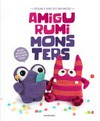 Amigurumi monsters : revealing 15 scarily cute yarn monsters.