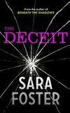 The deceit / by Sara Foster.